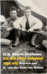 H.B. Wiardi Beckman - En die twee jongens zijn wij Brieven aan M. van der Goes van Naters