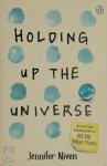 Jennifer Niven - Holding Up the Universe