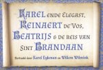 Karel Eykman 58534, Willem Wilmink 11108 - Karel en de Elegast; Reinaert de Vos; De reis van Sint Brandaan; Beatrijs [dwarsligger] vier klassiekers uit de Nederlandse letterkunst