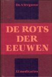 Vergunst, Ds. A. - De rots der eeuwen