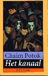 Potok, Chaim - Het kanaal. Vert.: Marianne Verhaart