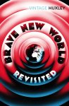 Huxley, Aldous - Brave New World Revisited