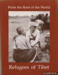 Diverse auteurs - From the Roof of the World. Refugees of Tibet