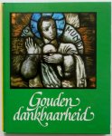 Zuster Augustinessen van Sint Monica - Gouden dankbaarheid 1934/1984