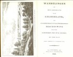 Nijhoff, Isaak Anne  .. met een kaart  en plaat - Wandelingen in een gedeelte van Gelderland. Of Geschiedkundige en Plaatsbeschrijvende Beschouwing van de omstreken der stad Arnhem. Met eene plaat. Herdruk van origineel uit 1828