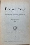 Polderman, Rama - DOE ZELF YOGA. Een practische Yoga-cursus aangepast aan de westerse samenleving. Zelfkennis door beheersing van het denken, het gevoel en het physieke lichaam.