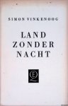 Vinkenoog, Simon - Land zonder nacht