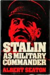 Albert Seaton - Stalin as Military Commander