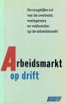 N. Barendregt, G. Harmsen, A.A. Loudon, N. Schoemaker en P.J. Vos. Voorwoord van W.F. Duisenberg - Arbeidsmarkt op drift. De mogelijke rol van de overheid, werkgevers en vakbonden op de arbeidsmarkt