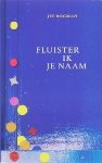 J. Bogman - Fluister ik je naam