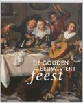 Mickael Bouffard-Veilleux ; Mickaël Bouffard-Veilleux ; Arjan van Dixhoorn ; Jasper Hillegers ; Shannon van Muijden ; Herman Roodenburg ; Anna Tummers ; Thijs Weststeijn ; Marieke de Winkel - De Gouden Eeuw viert feest