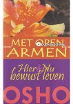 Bhagwan Shree Rajneesh,Osho - Met open armen