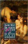 Naomi Wolf 16784 - De zoete leugen of de mythe van de schoonheid