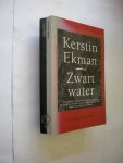 Ekman, K. / Senders, M. vert. uit het Zweeds - Zwart water Ekman, K. / Senders, M. vert. uit het Zweeds - Zwart water
