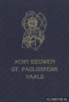 Franssen, M. - Acht eeuwen St. Pauluskerk Vaals Franssen, M. - Acht eeuwen St. Pauluskerk Vaals