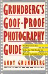 Andy Grundberg 50651 - Grundberg's Goof-proof Photography Guide