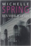 Spring Michelle - Ren voor je leven, een Laura Principal-mysterie
