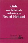 Samenstelling K.W.J.M. Bossaers - Gids voor Historisch onderzoek in Noord-Holland
