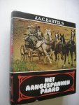 Bartels J.A.C. - Het aangespannen paard Bartels J.A.C. - Het aangespannen paard