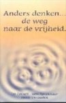 J.& Verlinden, H. Jansen-Van Sprakelaar - Anders denken ... de weg naar de vrijheid - (gesigneerd door beide auteurs)