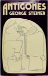 George Steiner 20519 - Antigones