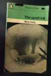 Kelly, Mary - The Spoilt Kill