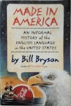 Bill Bryson 18816 - Made in America An Informal History of the English Language in the United States
