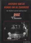 Daamen, Jaap - Historie van de Ronde om de Zuiderzee. Van Nachtrit rond de Zuiderzee naar ROZ Classic