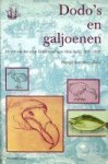Moree, P - Dodo's en Galjoenen, Linschoten Vereeniging deel 100 De reis van het schip Gelderland naar Oost-Indie, 1601-1603. Linschoten-Vereeniging deel 100