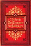 SCHEFFEL, JOSEPH VICTOR VON - Der Trompeter von Säkkingen. ein Sang vom Oberrhein