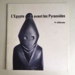 Vandier, Jacques e.a. - L'Egypte avant les Pyramides - 4e Millenaire