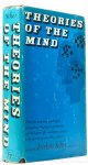 SCHER, J.M., (ED.) - Theories of the mind.