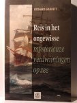 GARRETT Richard - Reis in het ongewisse - Mysterieuze verdwijningen op zee (vertaling van Voyage into Mystery - 1987)