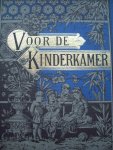 Ilonka & Leonard de Vries - "Voor de Kinderkamer"  Mooie verhaaltjes, versjes en plaatjes uit Oma's jeugd