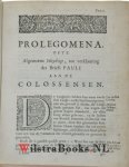 Knibbe, David - Den Sendbrief des Apostels Pauli aan den Colossensen, Schriftmatig verklaart, en tot geestelijk gebruyk toegepast.
