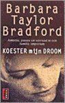 Bradford, B. Taylor Bradford - KOESTER MIJN DROOM