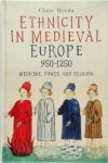 Claire Weeda 171341 - Ethnicity in Medieval Europe, 950-1250 Medicine, Power and Religion