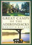 Kaiser, Harvey H. - Great Camps of the Adirondacks