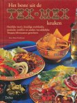 Donhauser, Rose Marie - Het beste uit de tex-mex keuken. Heerlijke taco's, kruidige torltilla's en andere verrukkelijke Texaans-Mexicaanse gerechten.