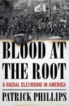 Patrick Phillips - Blood at the Root