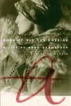 Elaine Feinstein - Anna of All the Russias A Life of Anna Akhmatova