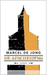 Marcel De Jong - De afscheiding