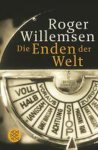 Roger Willemsen - Die Enden der Welt