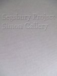 Paul Bonaventura (editor), Simon Callery - Segsbury Project - Simon Callery, Exhibition catalogue 2003