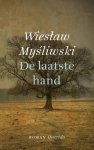 Wieslaw Mysliwski 58044 - De laatste hand