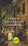 Rosenboom - Antonius Henricus (Doetinchem, 8 januari 1956), Thomas - Gewassen vlees - Rosenbooms prestatie is dat hij een eeuw doet herleven op een manier die het woord "historische roman" op losse schroeven zet.
