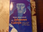 Calvijn, J. - Teksten uit de Institutie van Johannes Calvijn