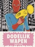 CLOWES, Daniel - Dodelijk wapen