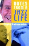 Digby Fairweather - Notes from a Jazz Life