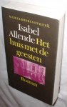 Allende, Isabel - Het huis met de geesten / druk 24 1994